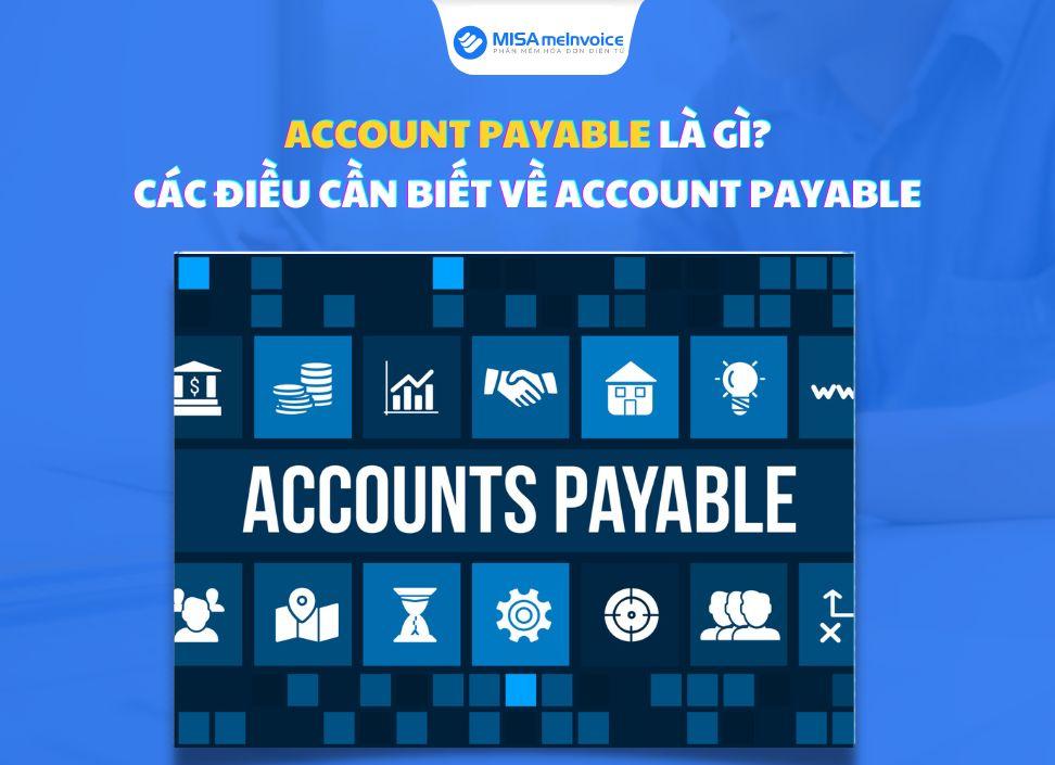 Account payable là gì? AP trong kế toán là gì? Những điều cần biết