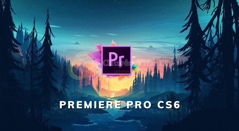 Premiere CS6 | Bản quyền vĩnh viễn – Miễn phí 100% | Link drive