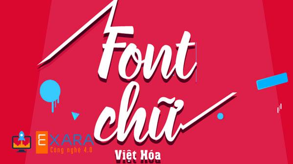 Font Chữ Việt Hóa Cho Thiết Kế Siêu Đẹp Tuyển Chọn