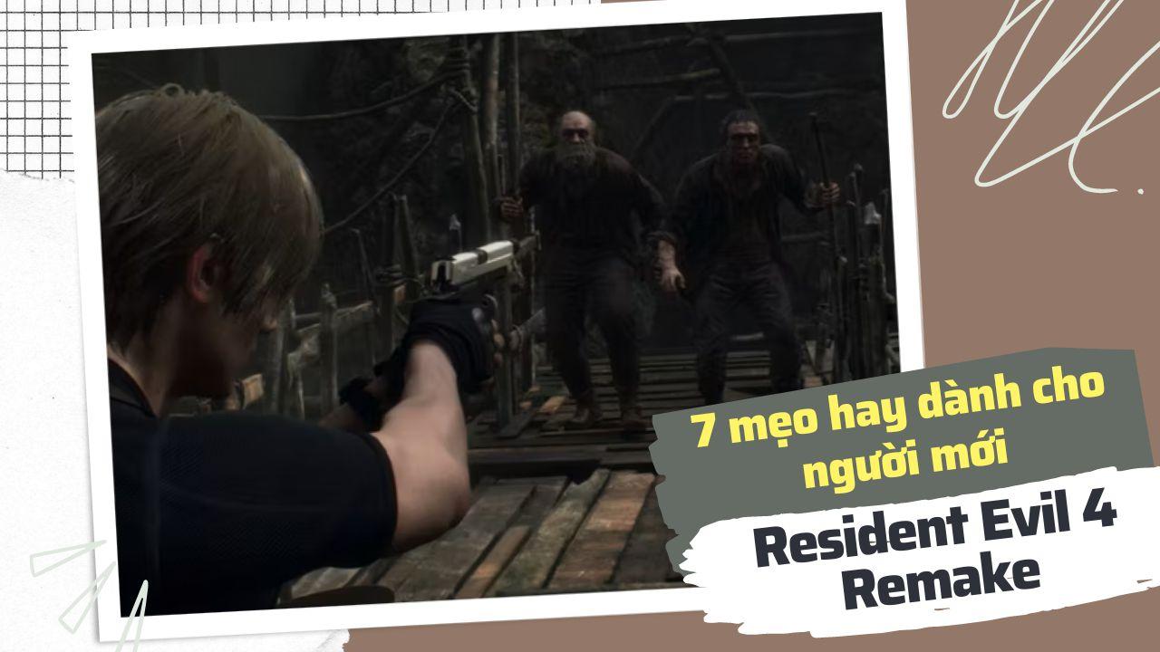 7 mẹo hay dành cho người mới chơi game Resident Evil 4 Remake