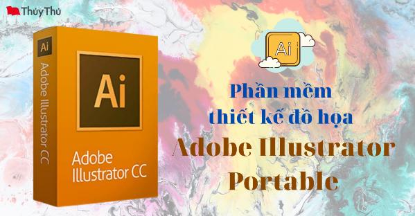 Hướng dẫn tải và cài đặt phần mềm thiết kế đồ họa Adobe Illustrator Portable mới nhất