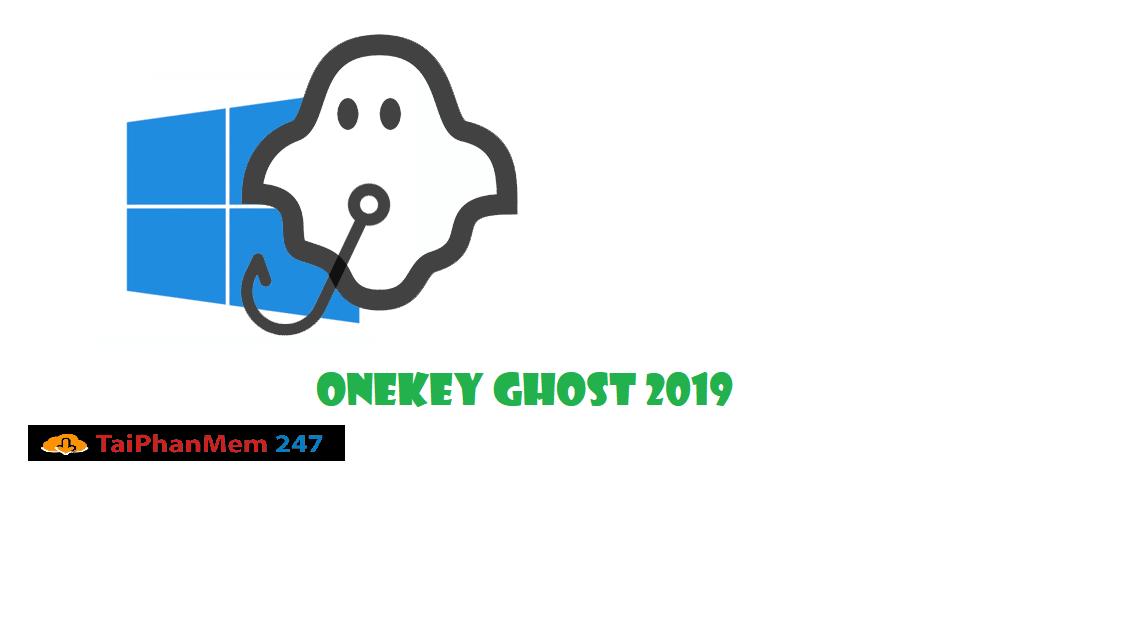 Onekey Ghost 2019- Download bản nhẹ nhất cho PC (64-bit)