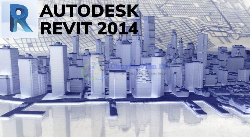 Autodesk Revit 2014 hướng dẫn cài đặt chi tiết