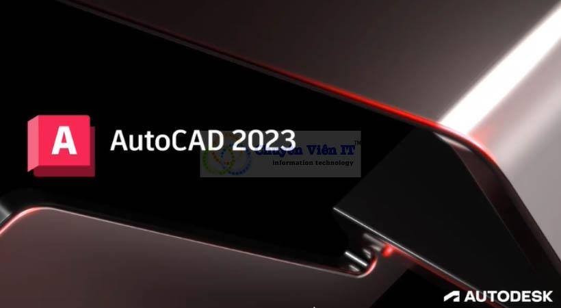 Autocad 2023 | Bản Quyền Vĩnh Viễn – Miễn phí 100% | Link Drive